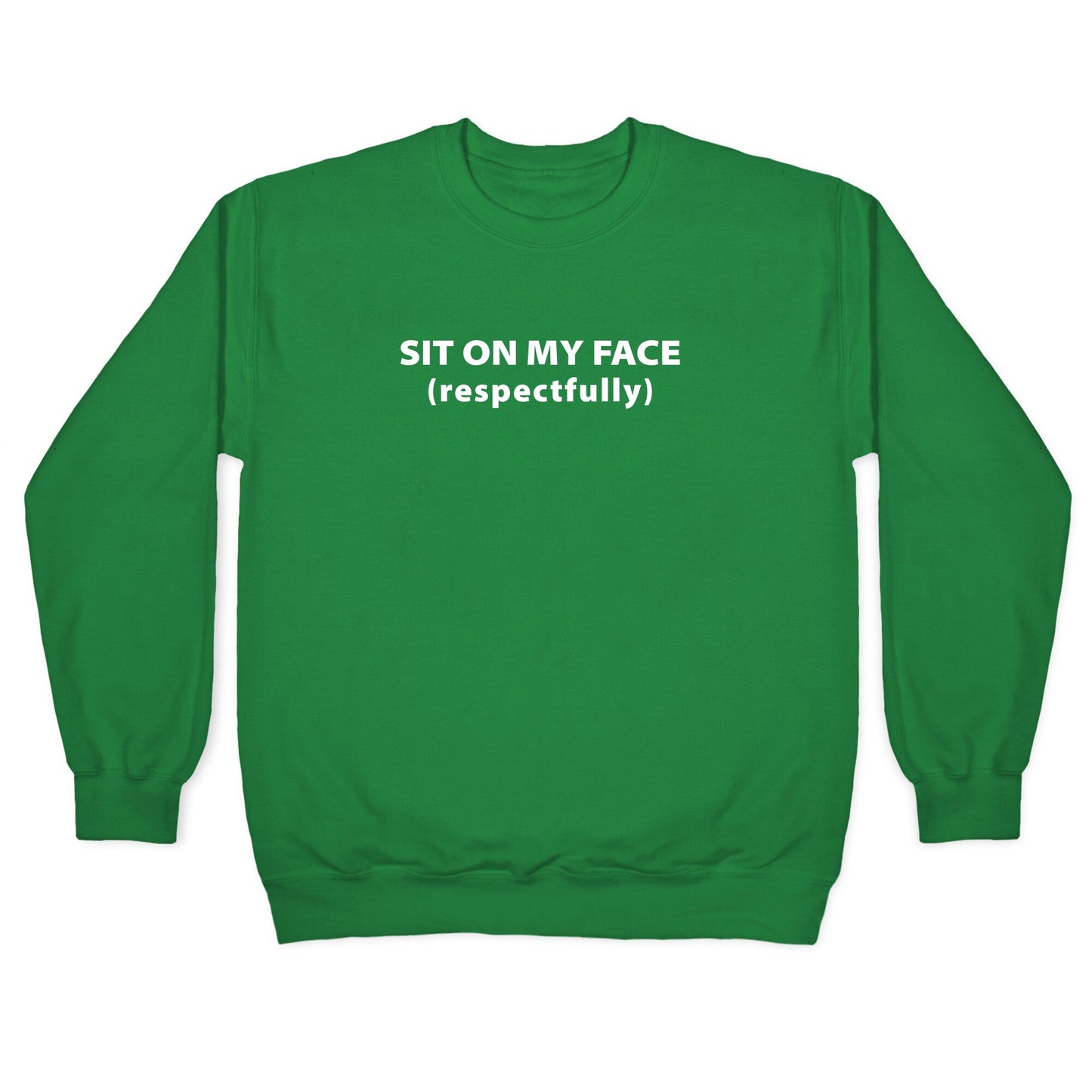 Sit On My Face Crewneck Sweatshirt
