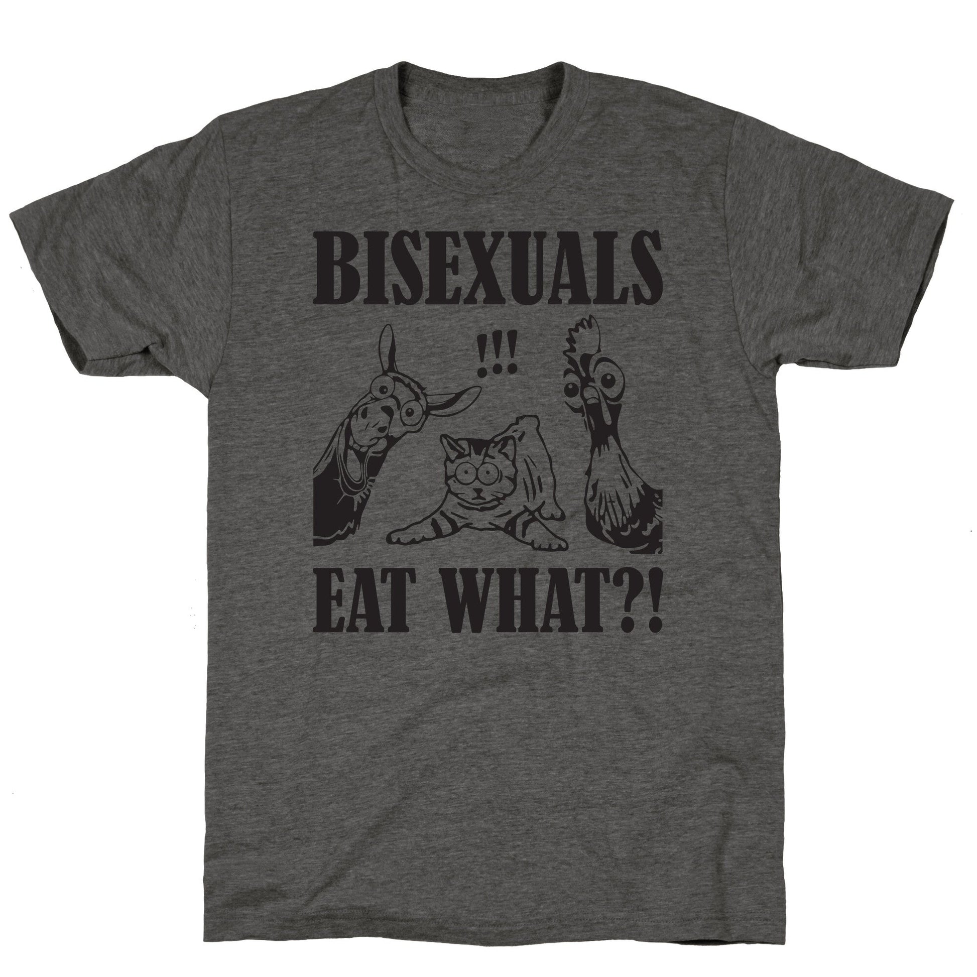 Bisexuals Eat What?! Unisex Triblend Tee