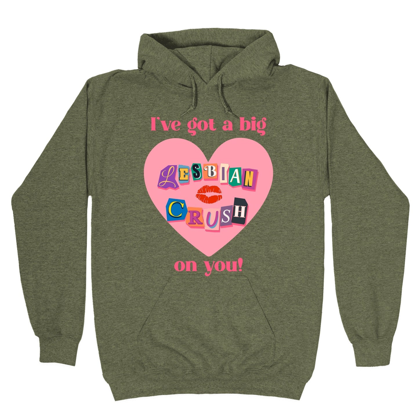 Ive Got A Big Lesbian Crush On You Hoodie