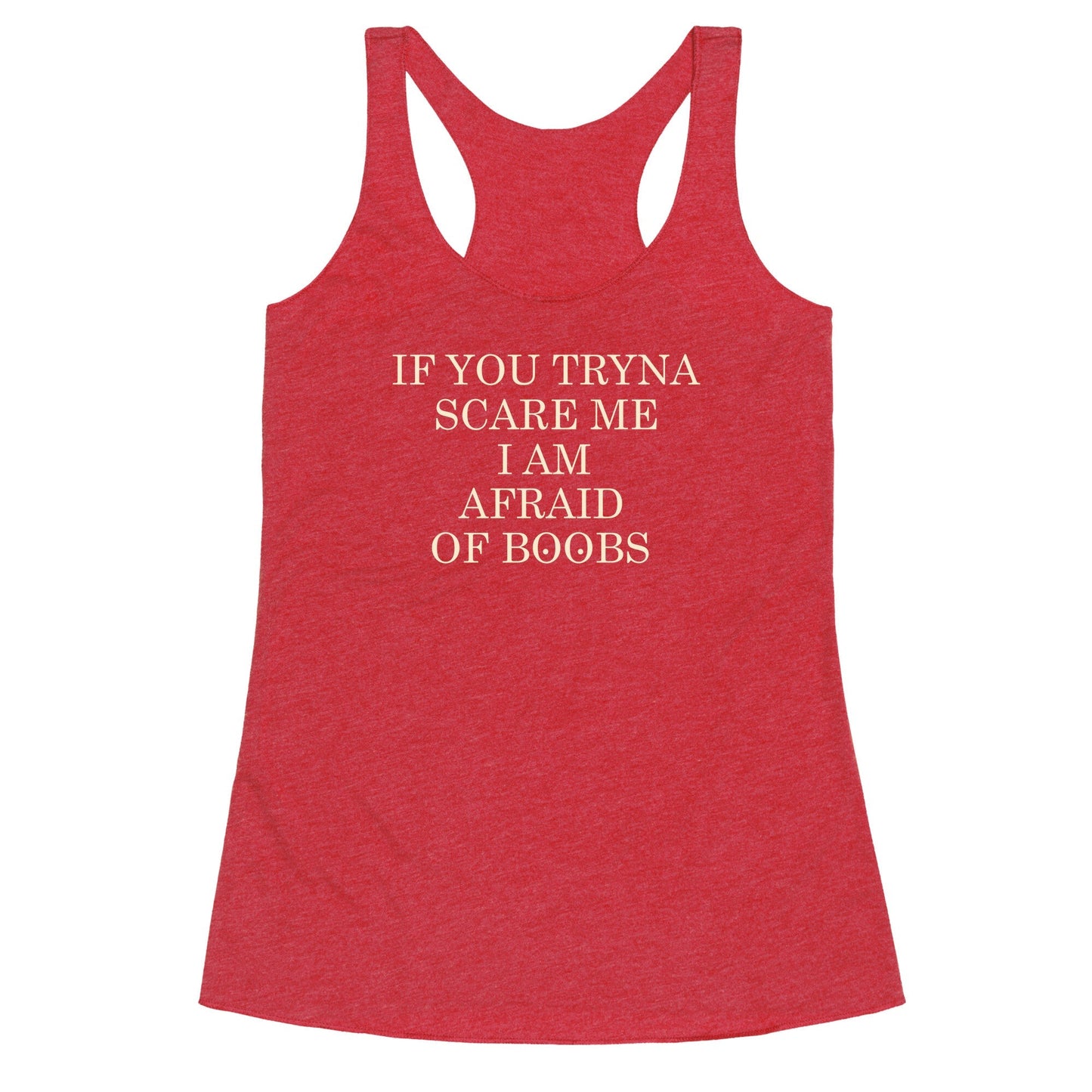 Afraid Of Boobs Racerback Tank