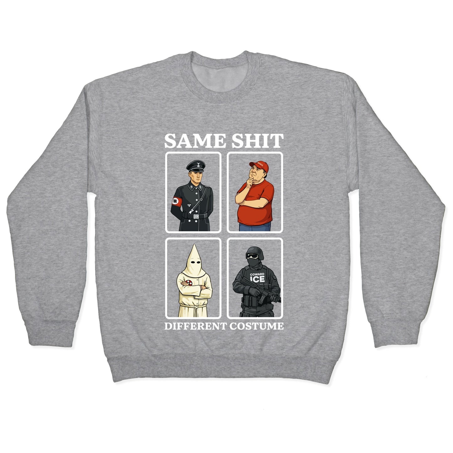 Same Shit Different Costume Crewneck Sweatshirt