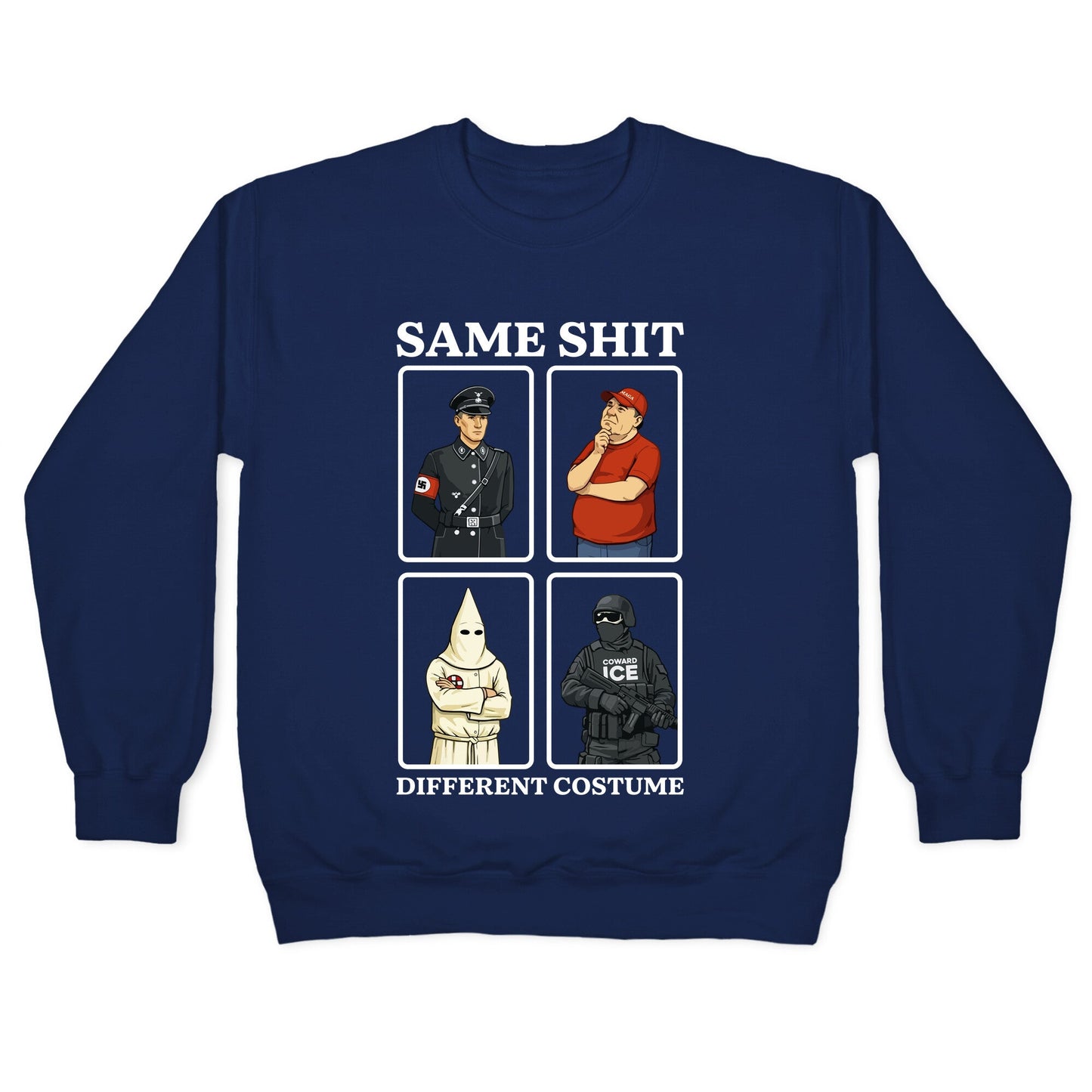 Same Shit Different Costume Crewneck Sweatshirt