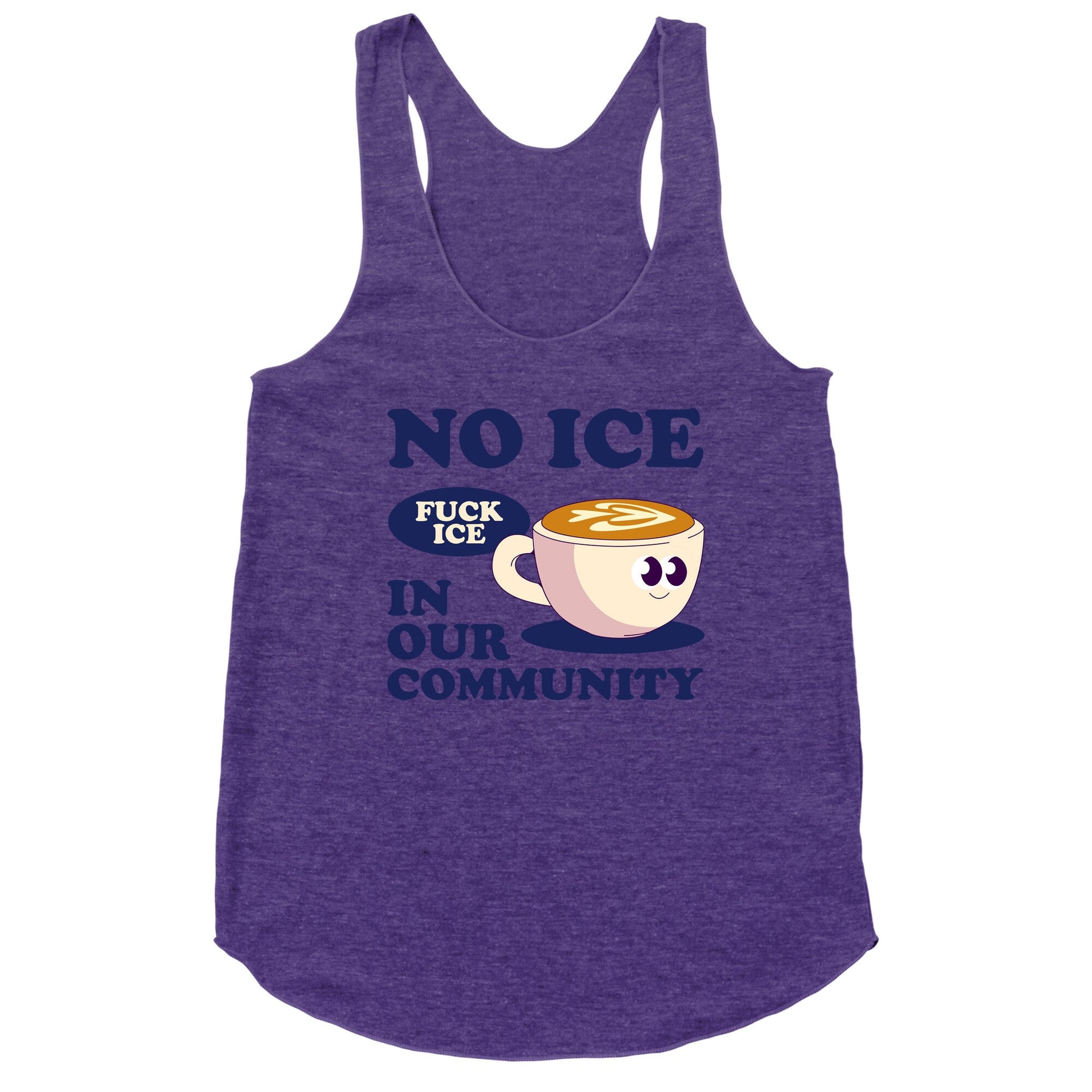 No Ice In Our Community Racerback Tank