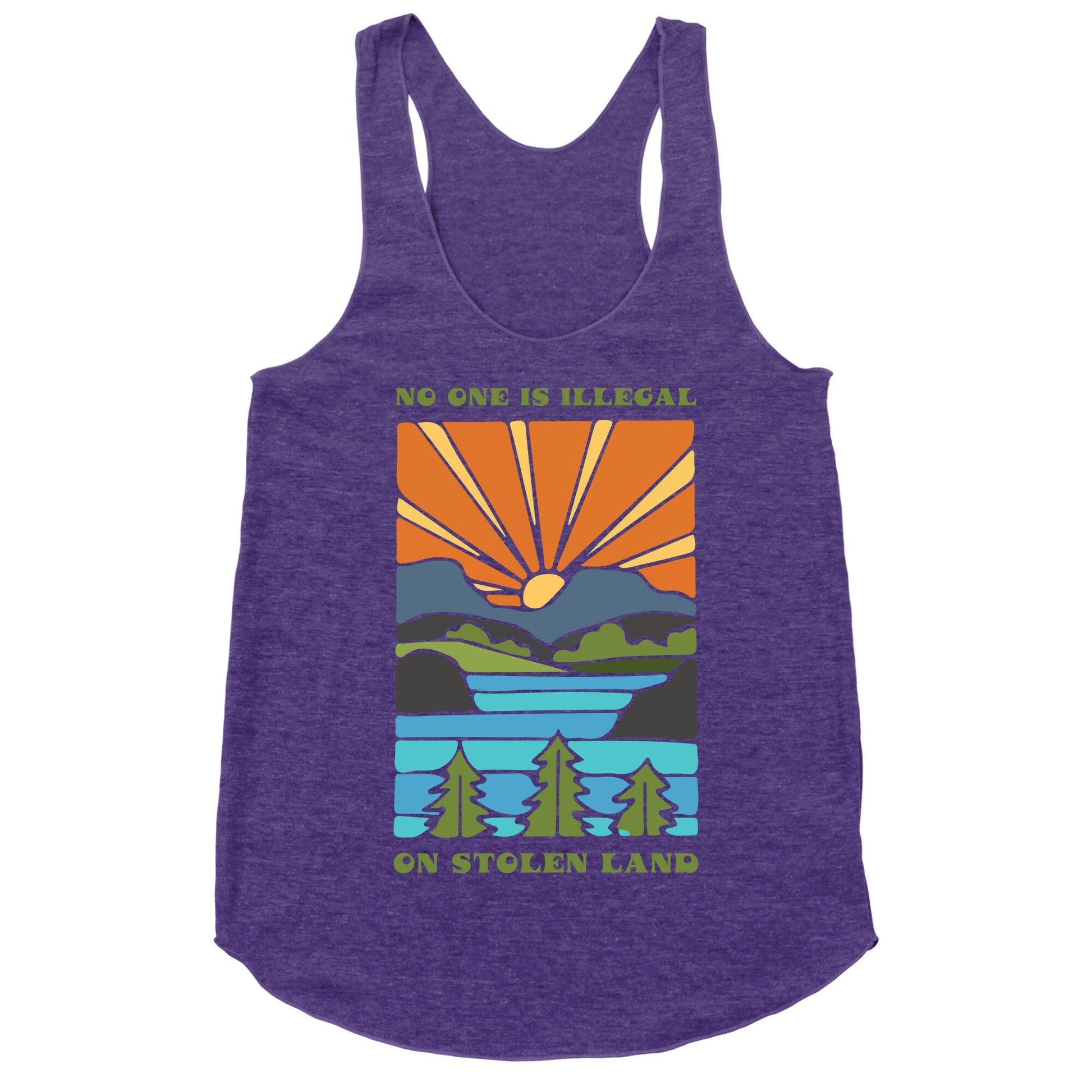 No One Is Illegal On Stolen Land Racerback Tank