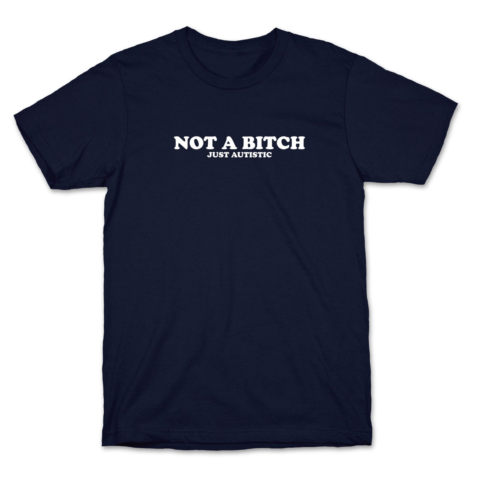 Not A Bitch T-Shirt