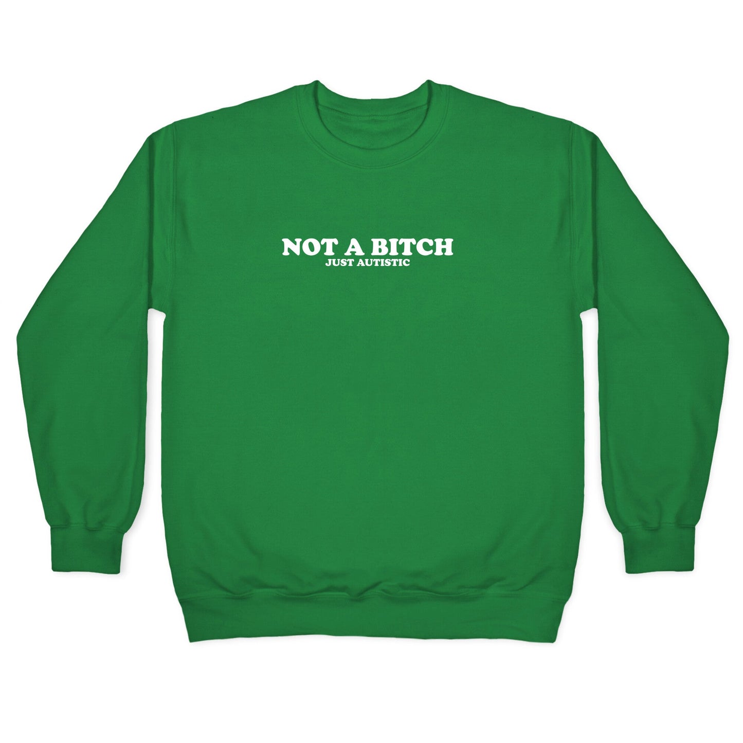 Not A Bitch Crewneck Sweatshirt