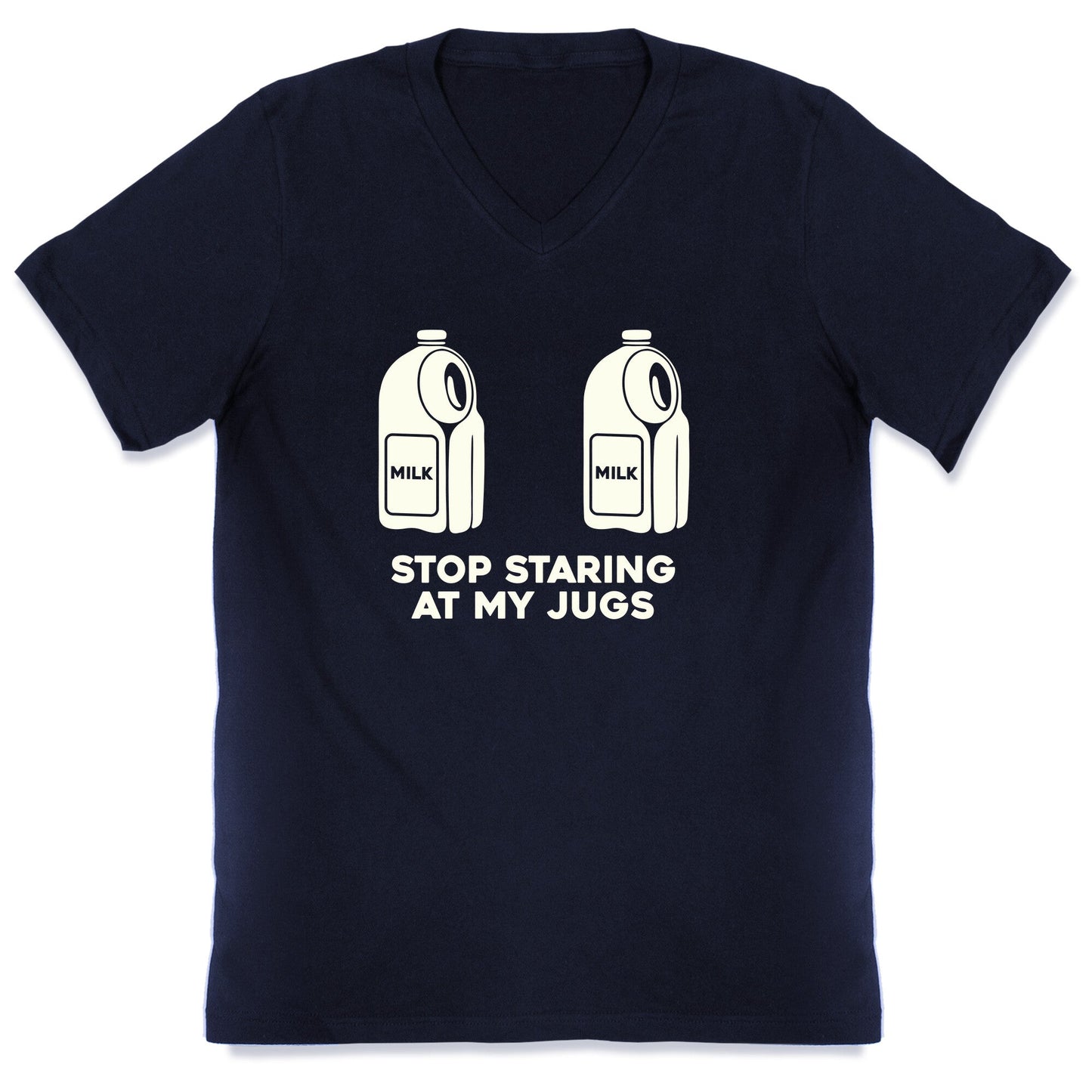 Stop Staring At My Jugs V-Neck