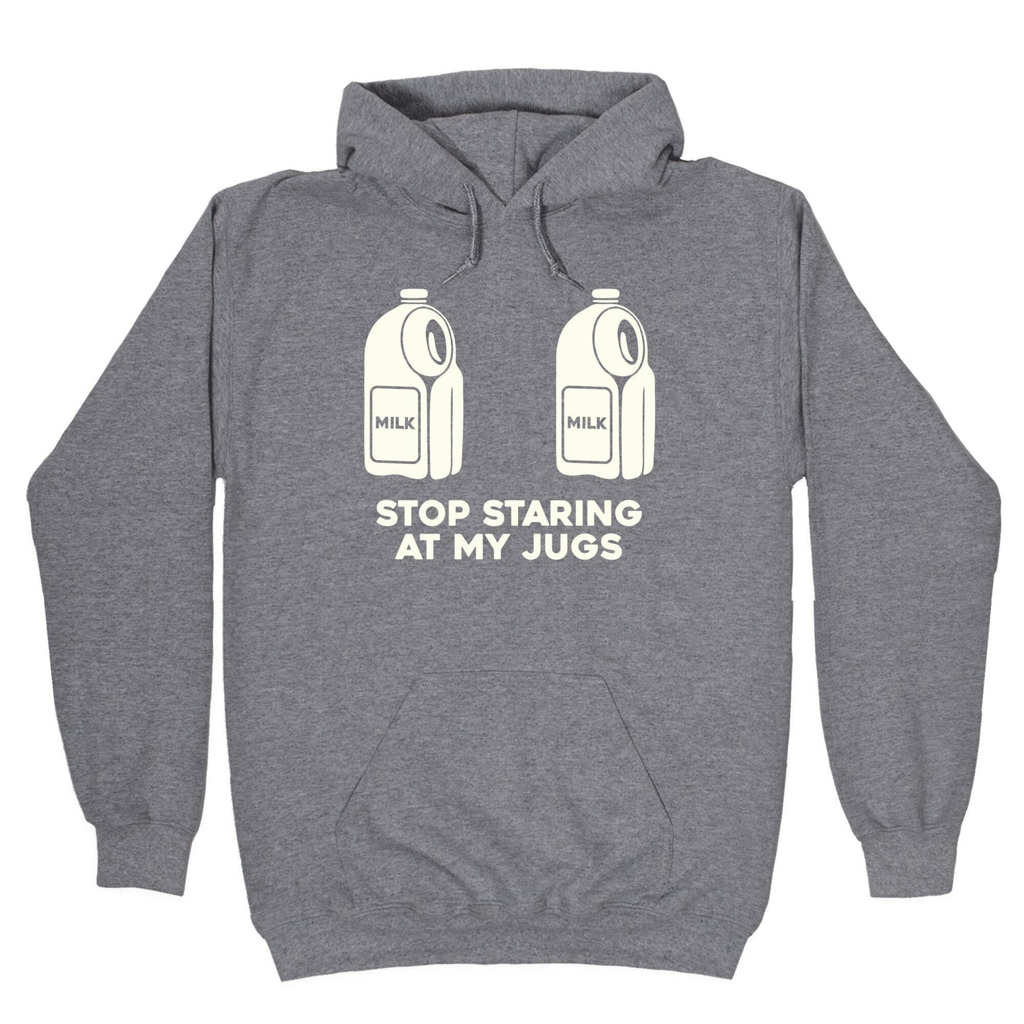 Stop Staring At My Jugs Hoodie