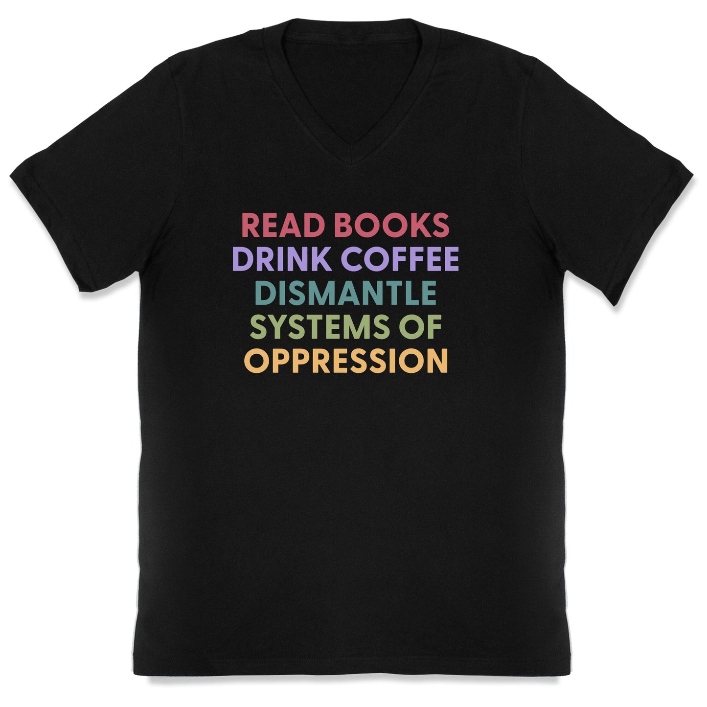 Dismantle Systems Of Oppression V-Neck