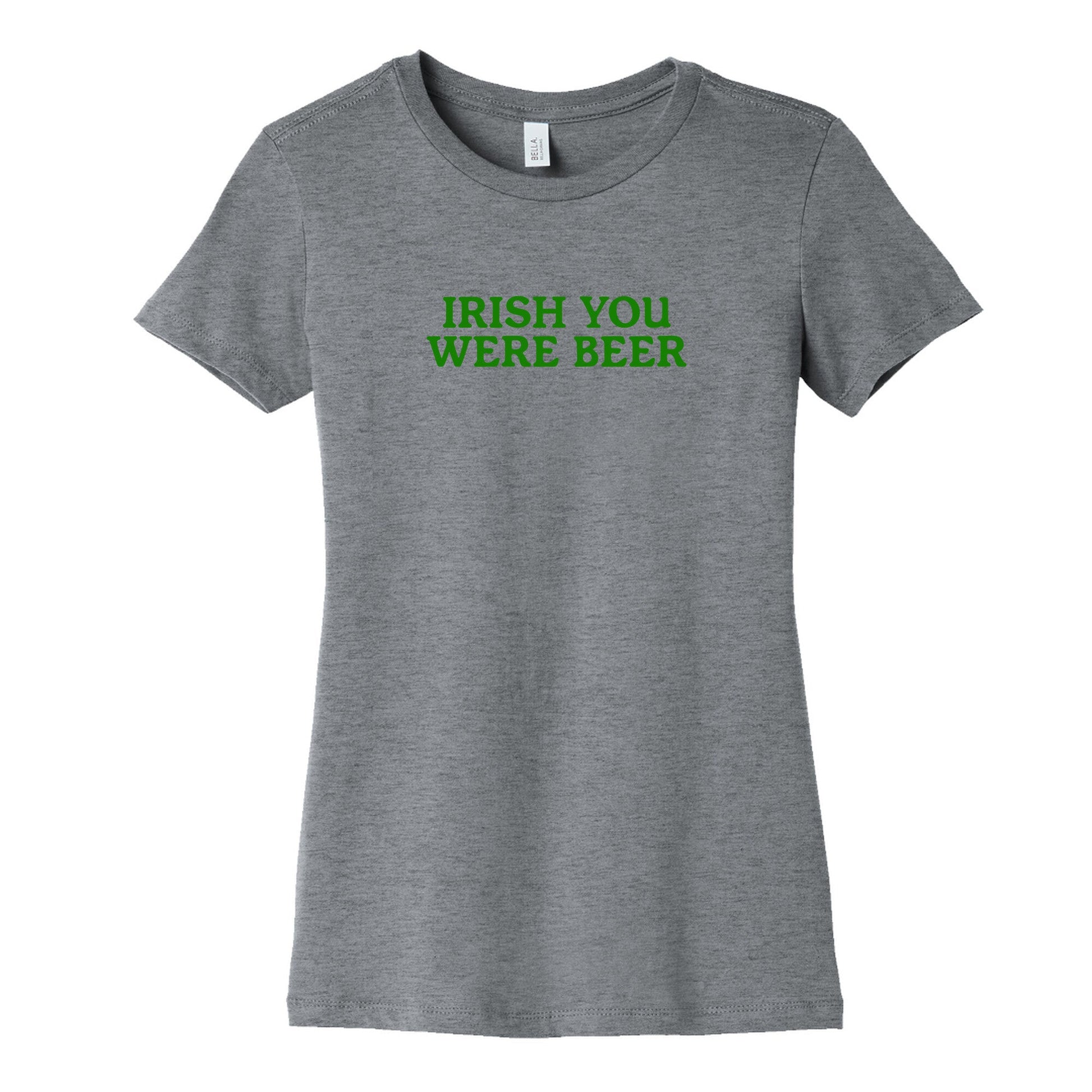 Irish You Were Beer Womens Cotton Tee