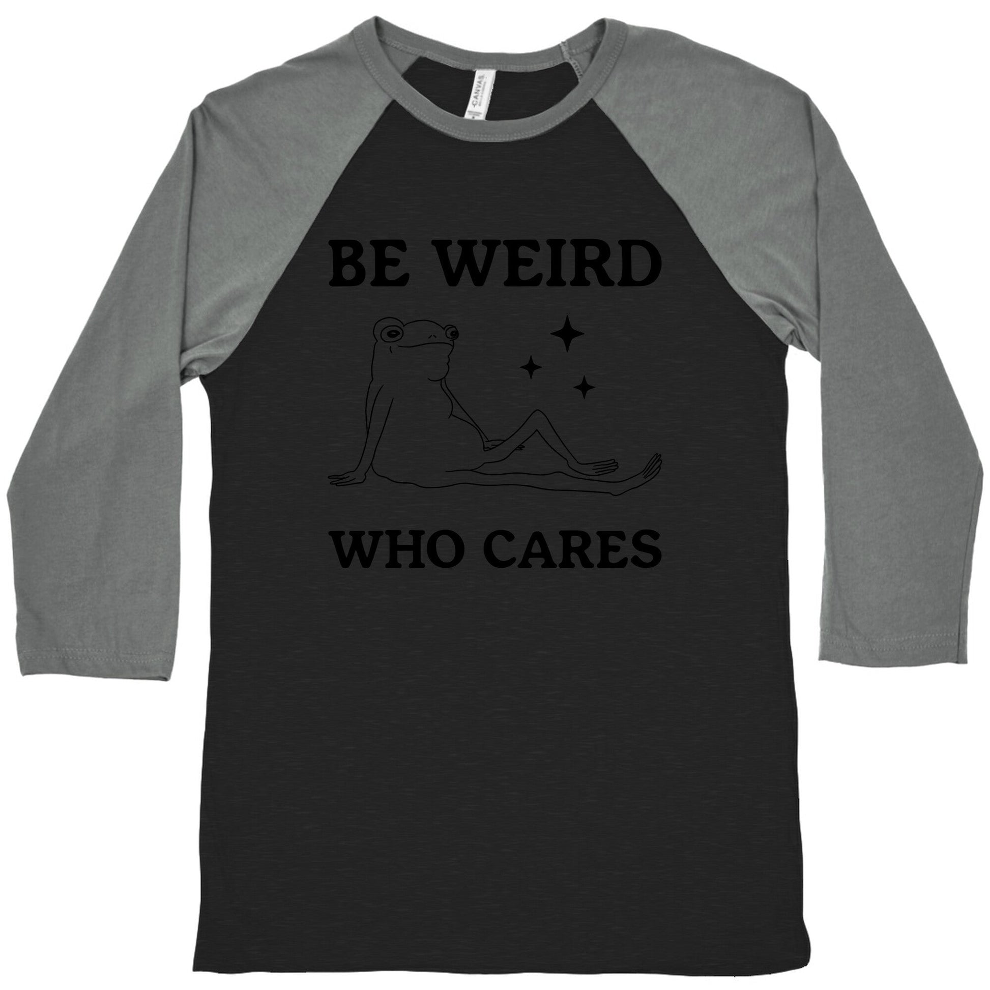 Be Weird Who Cares Baseball Tee