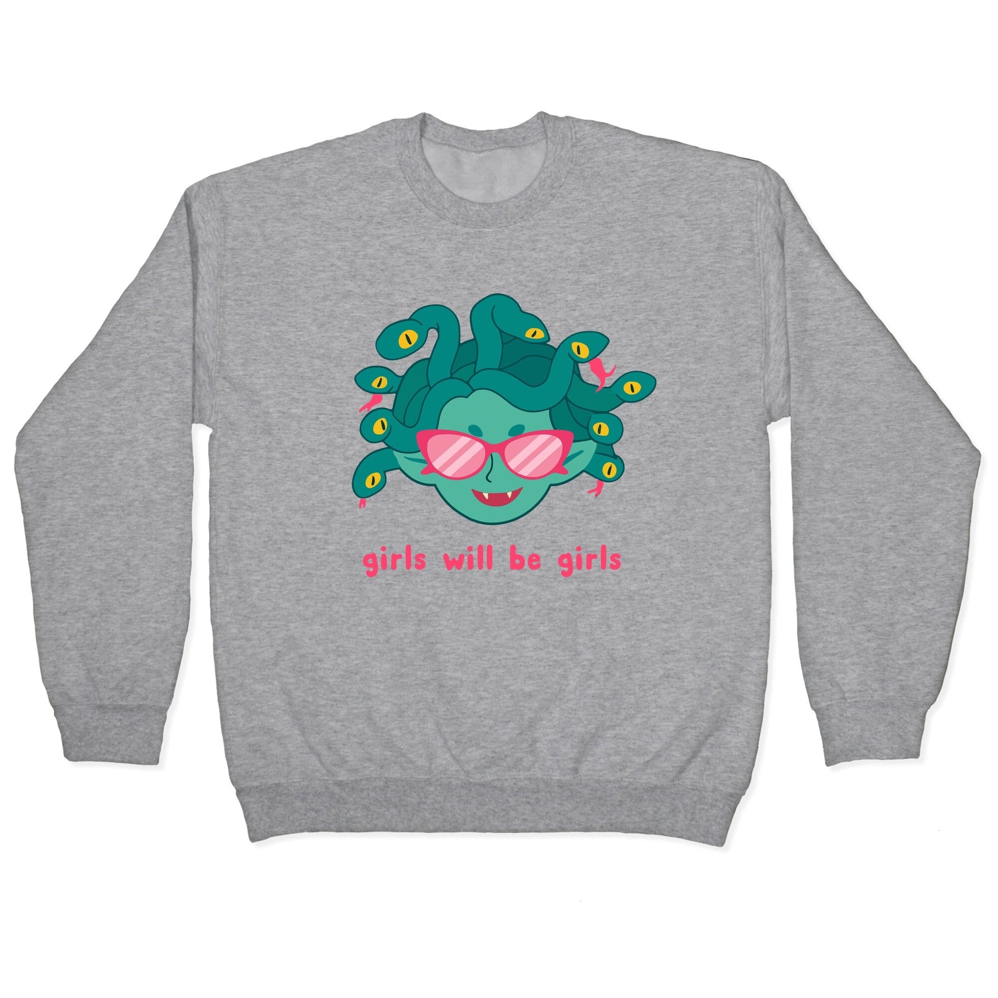 Girls Will Be Girls Crewneck Sweatshirt