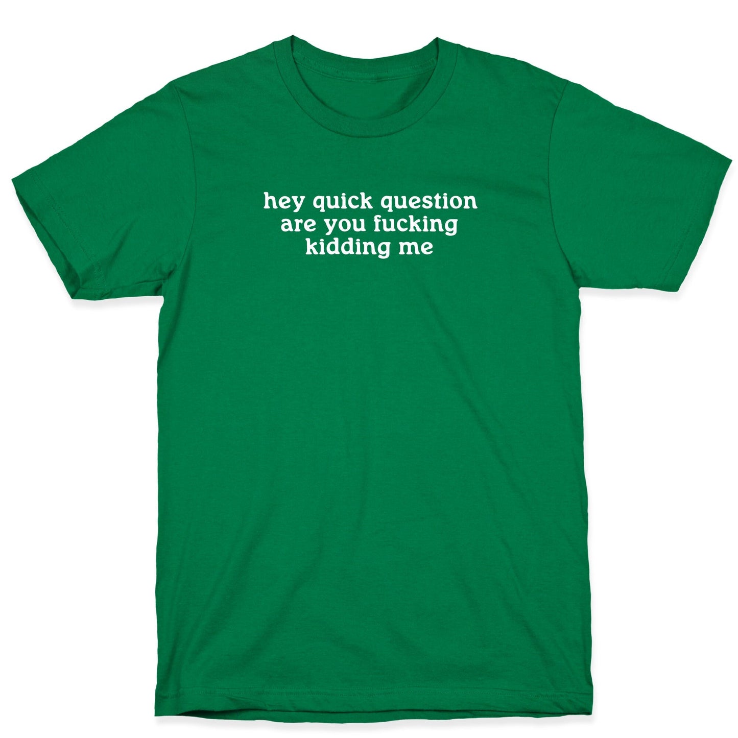 Quick Question T-Shirt