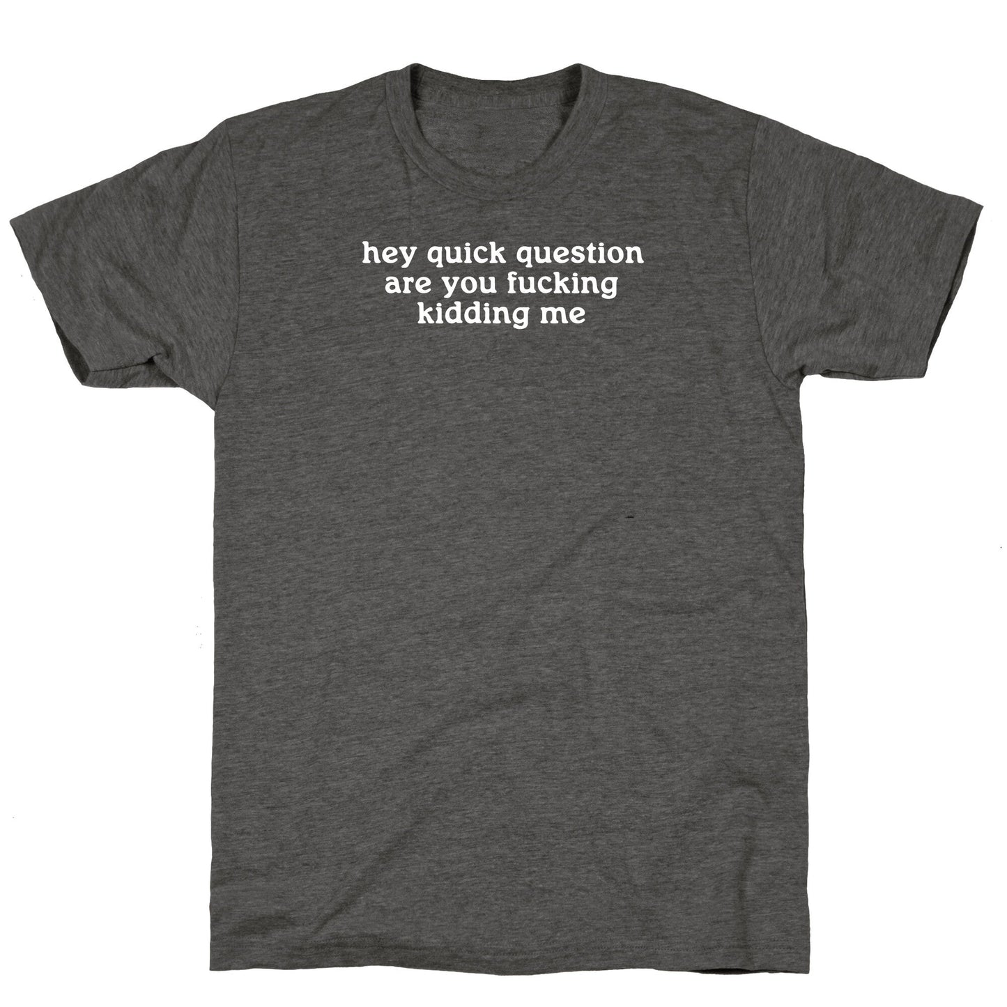 Quick Question Unisex Triblend Tee