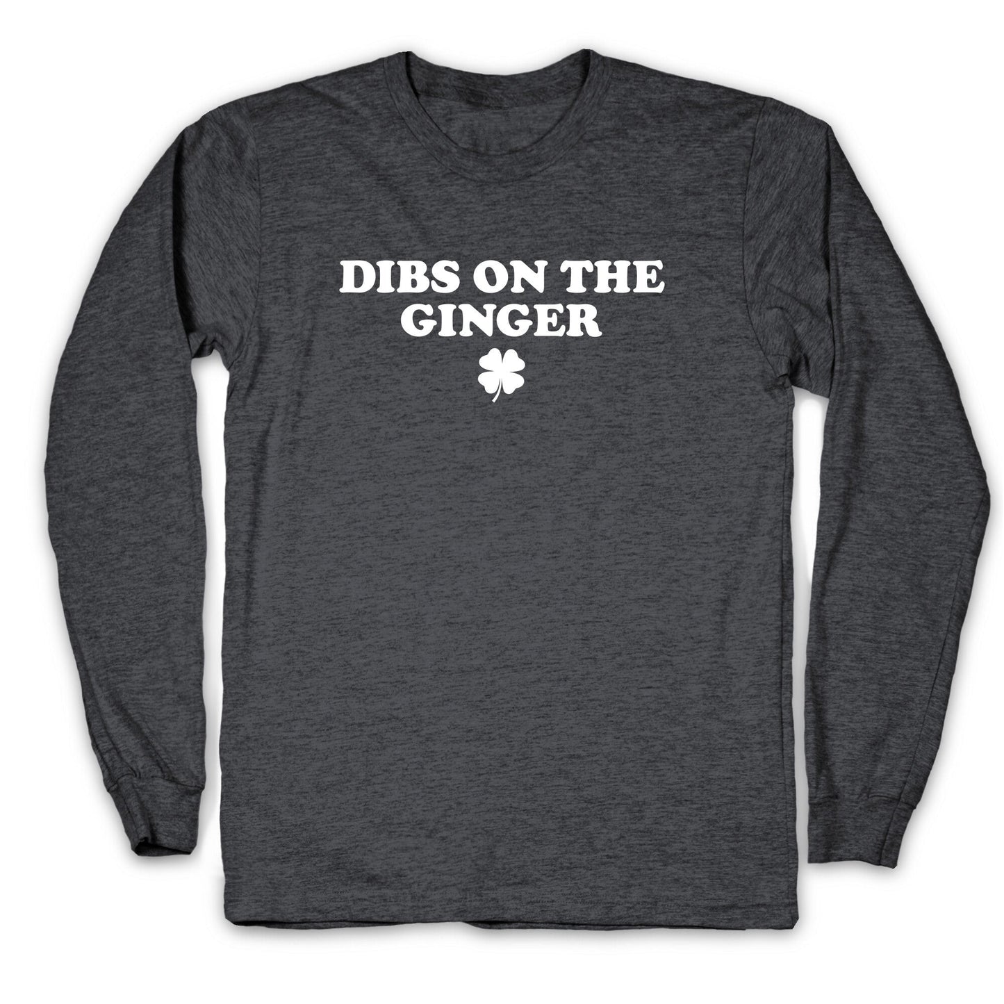 Dibs On The Ginger Longsleeve Tee
