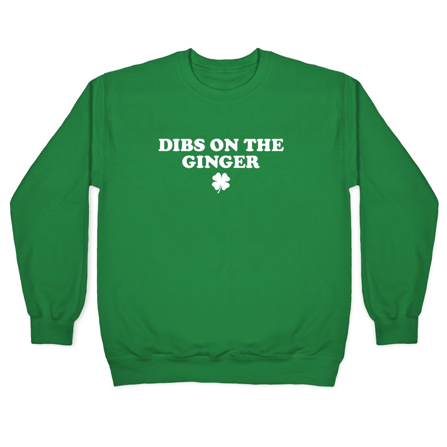 Dibs On The Ginger Crewneck Sweatshirt