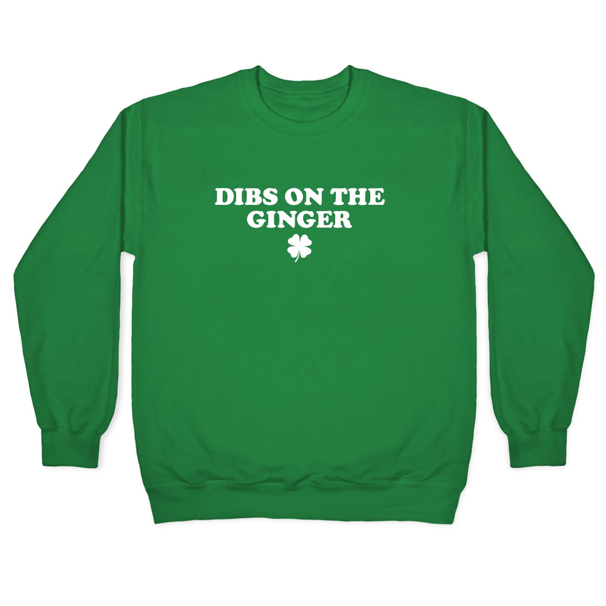 Dibs On The Ginger Crewneck Sweatshirt