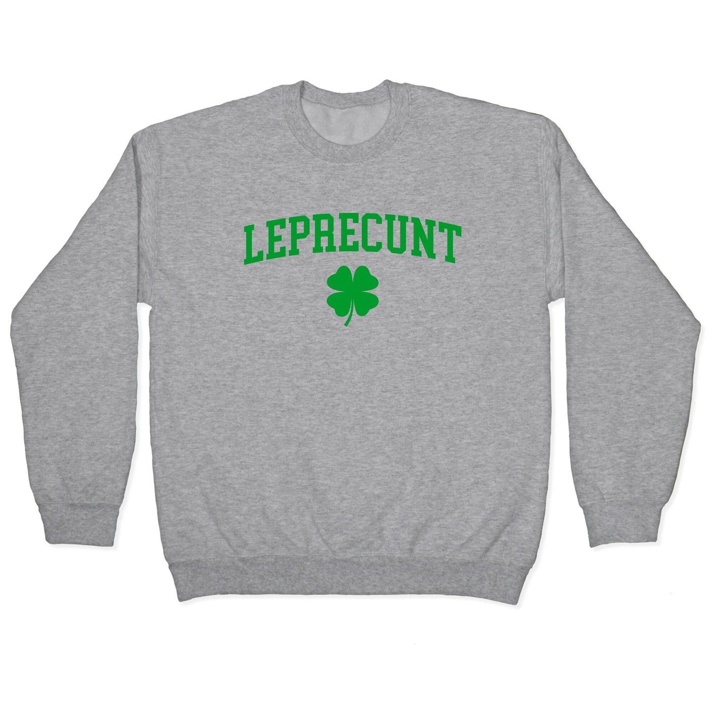 Leprecunt Crewneck Sweatshirt