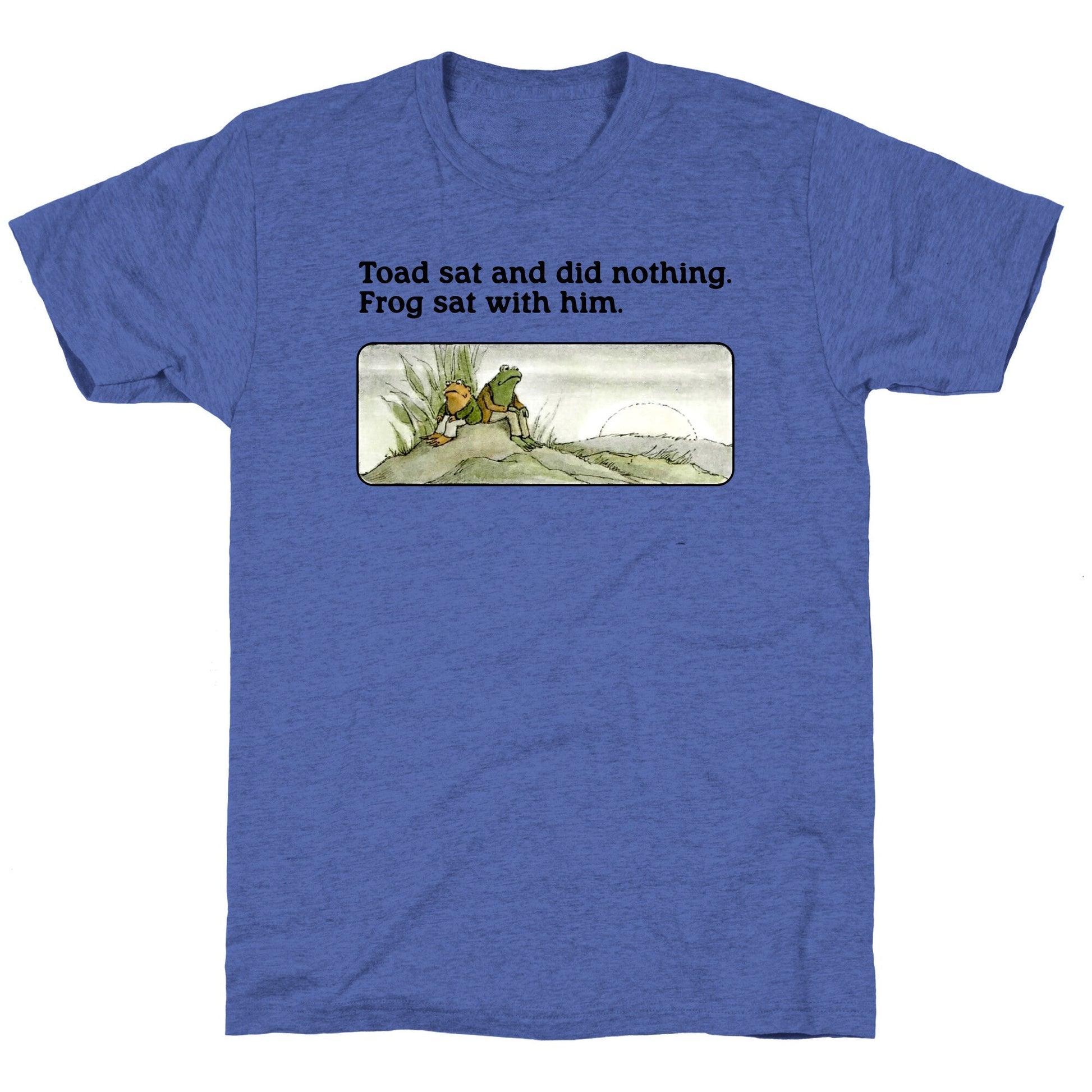 Toad Sat And Did Nothing Unisex Triblend Tee
