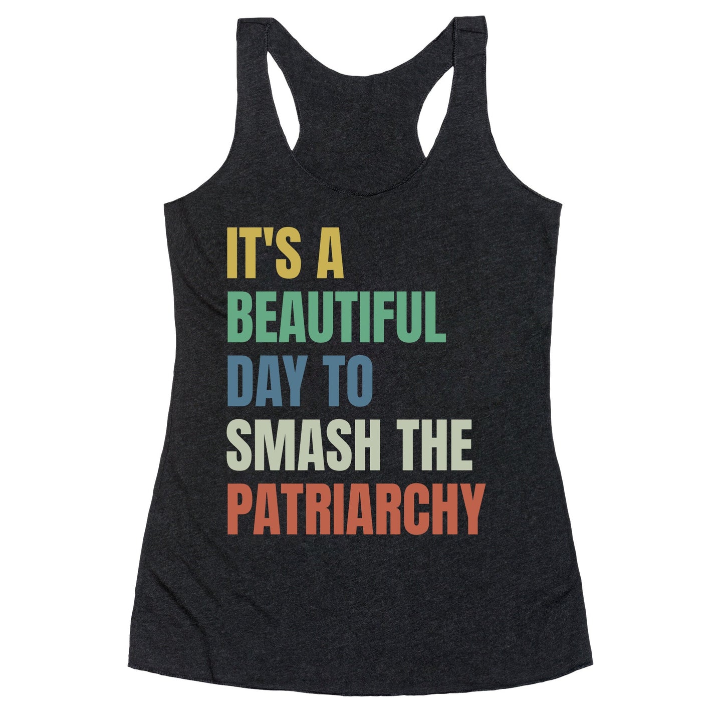 Beautiful Day To Destroy The Patriarchy Rainbow Racerback Tank