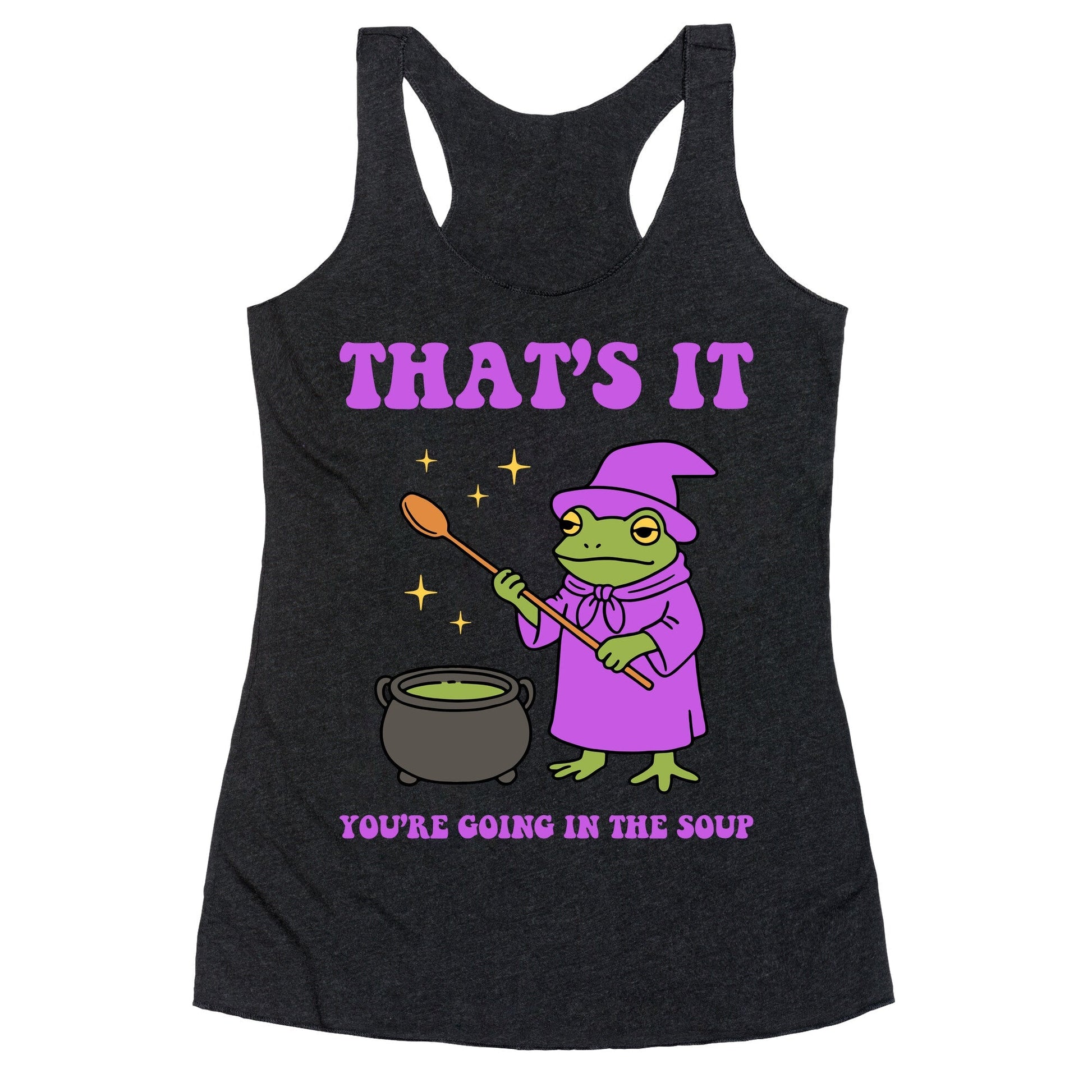 Youre Going In The Soup Racerback Tank