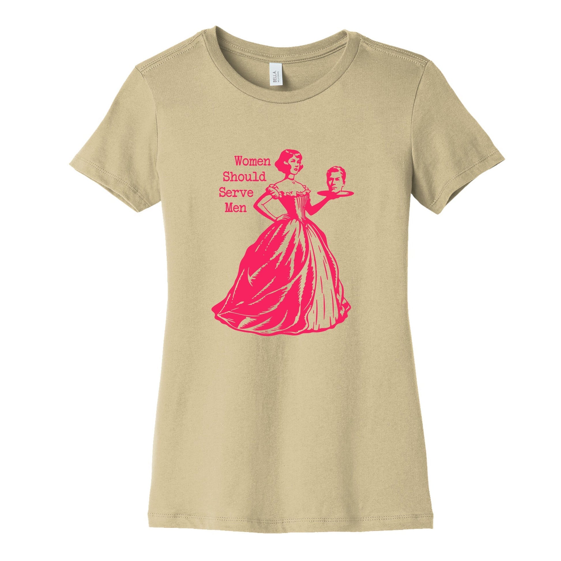 Women Should Serve Men Womens Cotton Tee