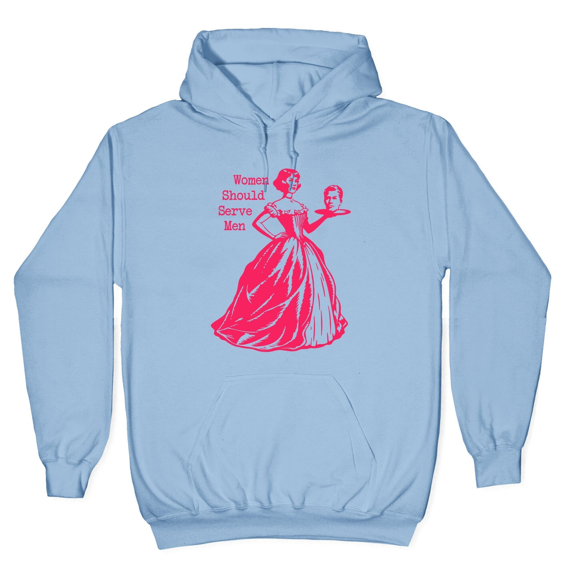 Women Should Serve Men Hoodie