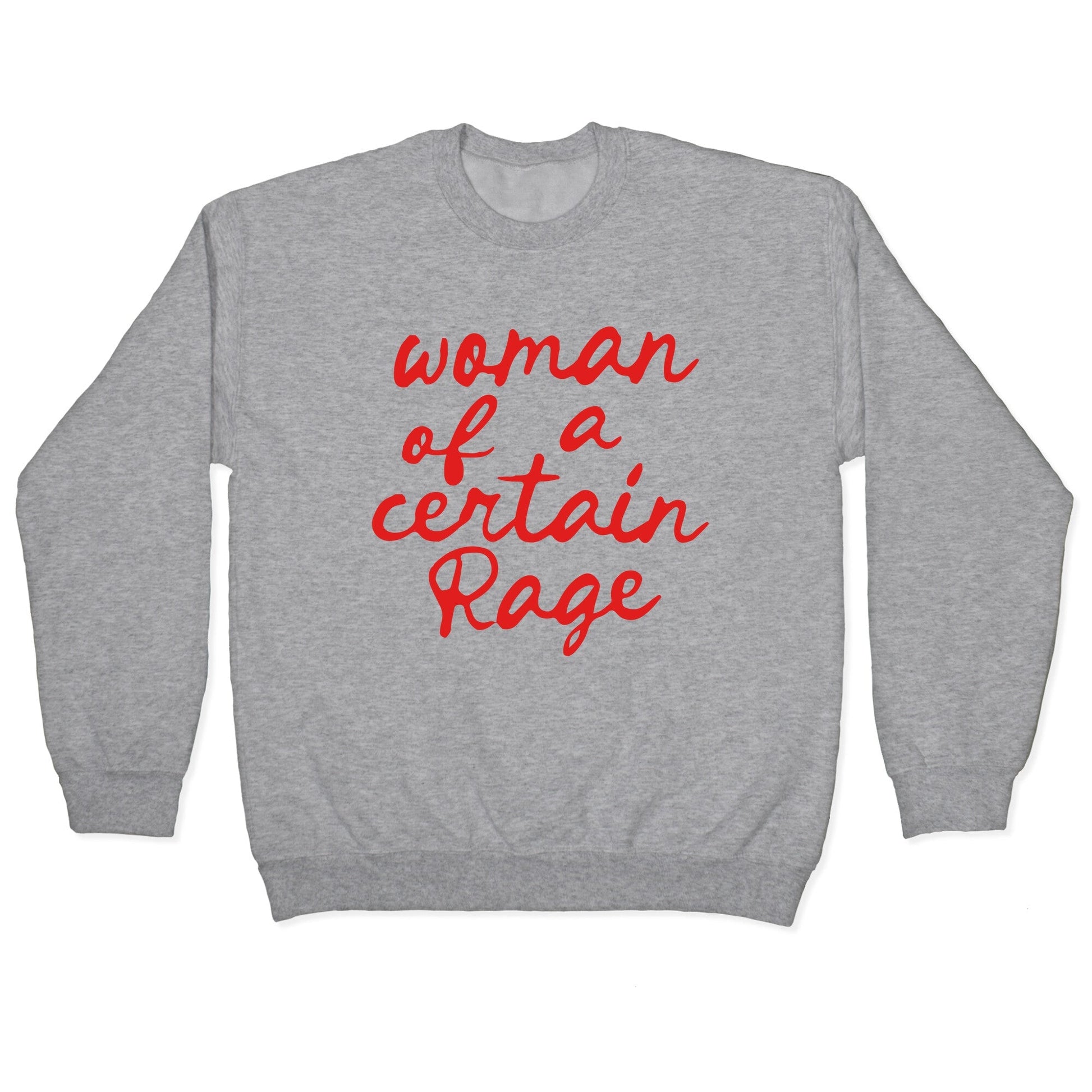 Woman Of A Certain Rage Crewneck Sweatshirt