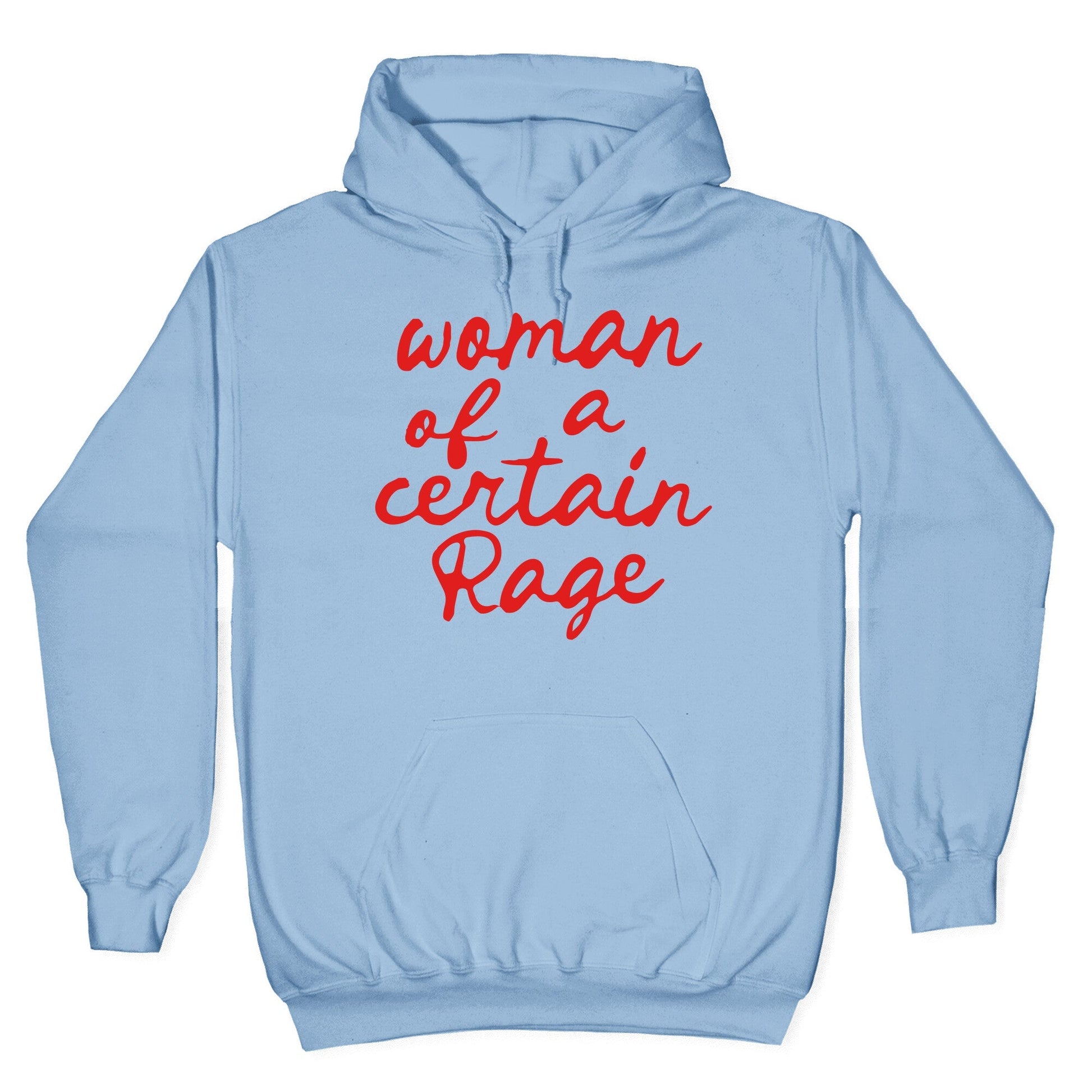 Woman Of A Certain Rage Hoodie