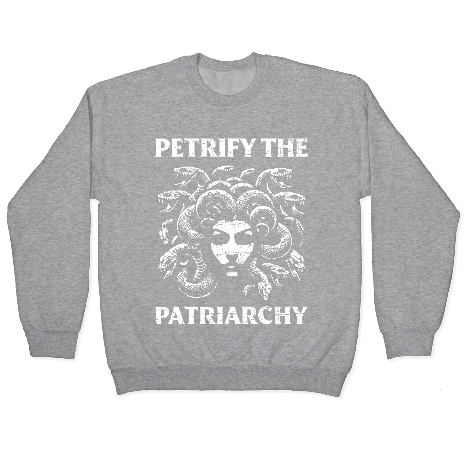 Petrify The Patriarchy Crewneck Sweatshirt