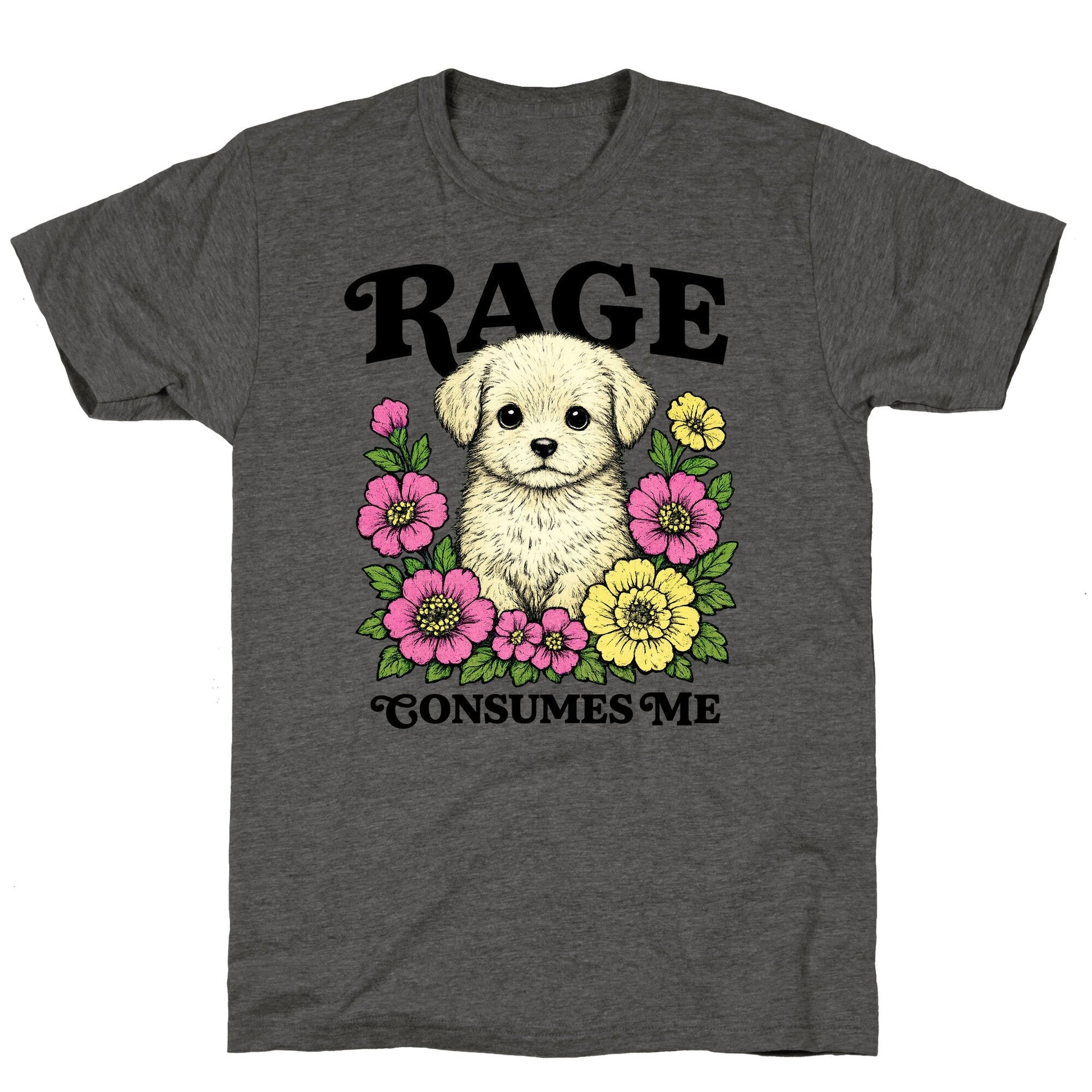 Rage Consumes Me Puppy Unisex Triblend Tee