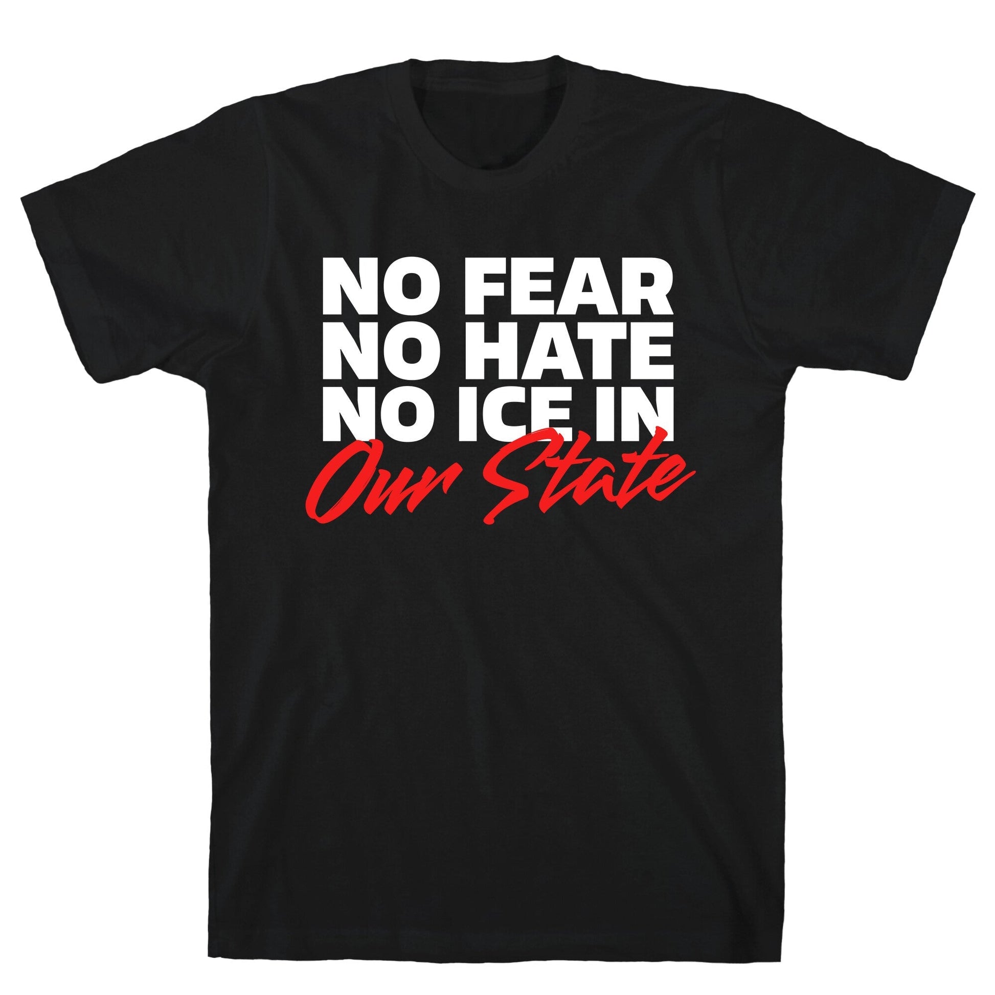 No ICE In Our State T-Shirt