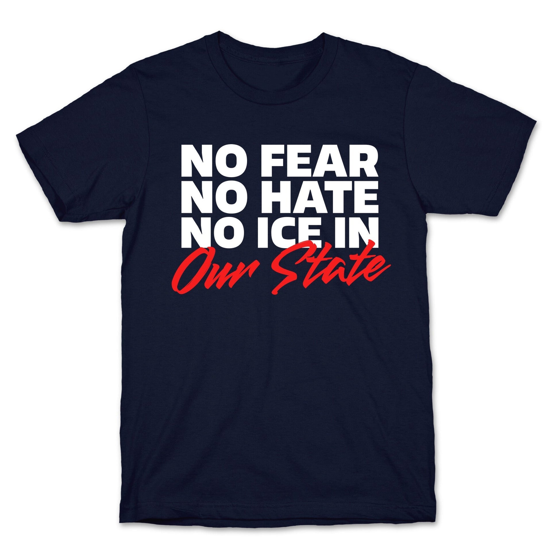 No ICE In Our State T-Shirt