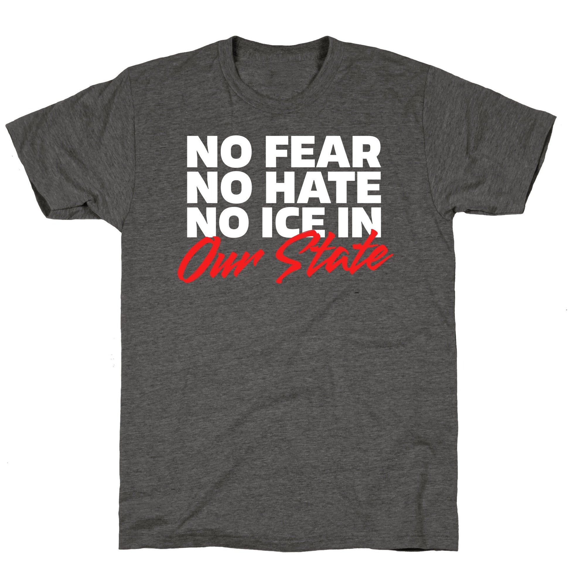 No ICE In Our State Unisex Triblend Tee
