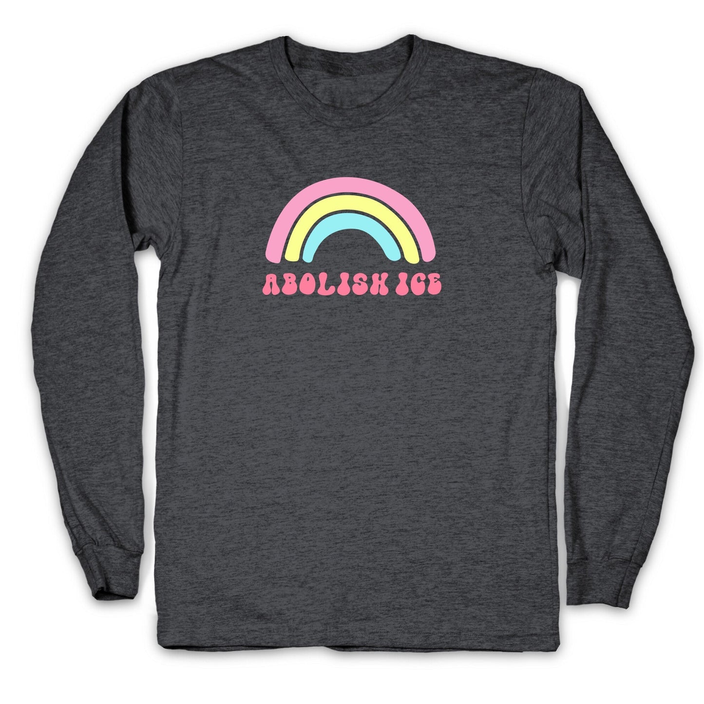 Abolish ICE Rainbow Longsleeve Tee