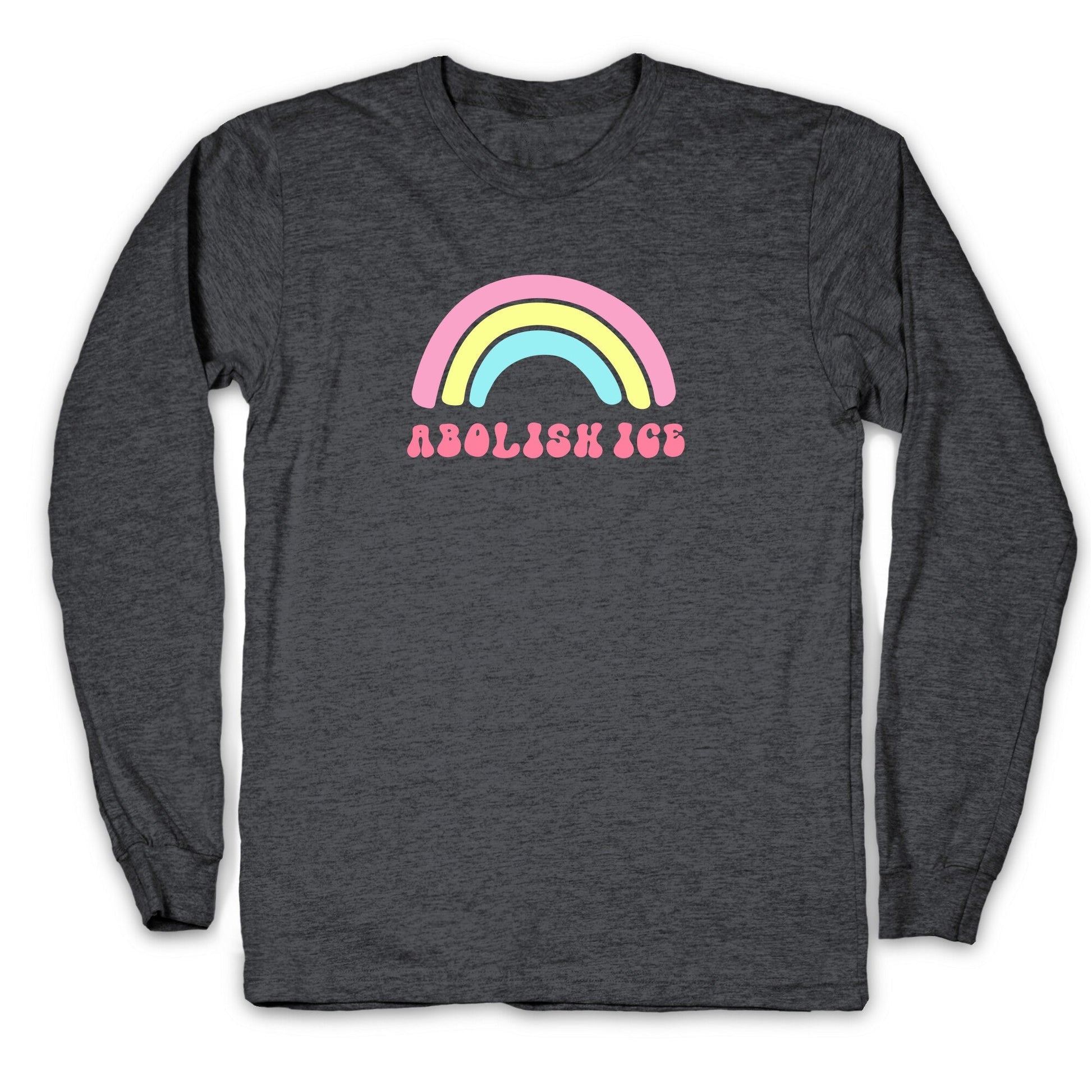 Abolish ICE Rainbow Longsleeve Tee