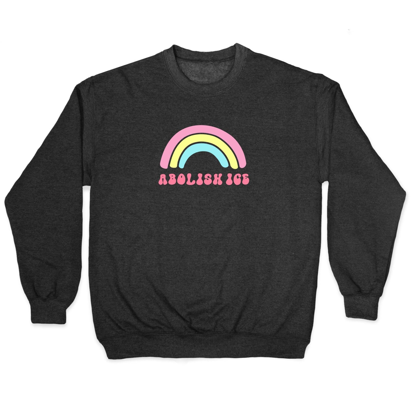 Abolish ICE Rainbow Crewneck Sweatshirt