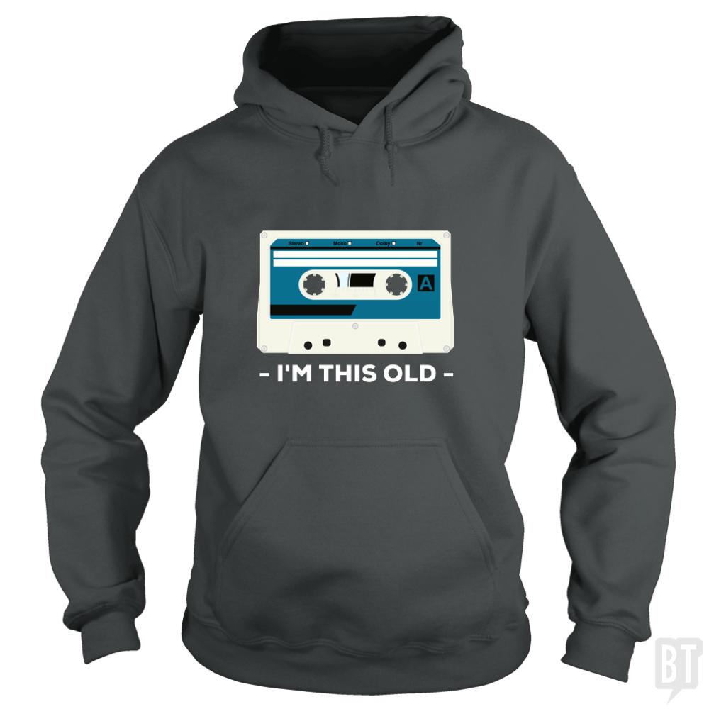I'm This Old Hoodie