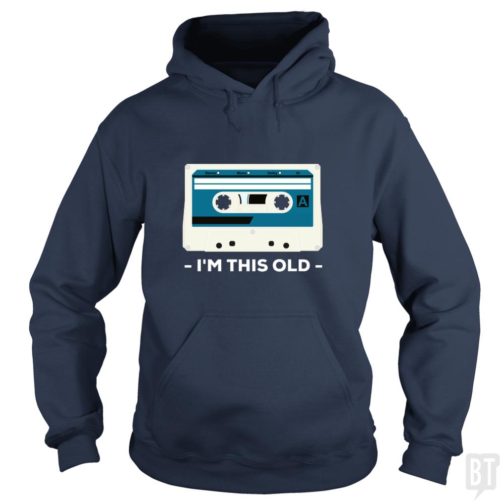 I'm This Old Hoodie