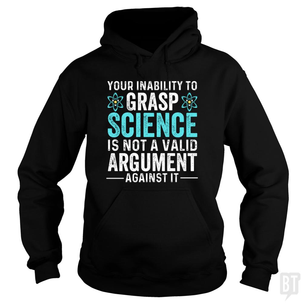 Inability To Grasp Science Hoodie