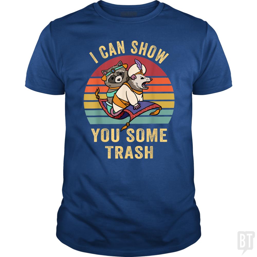 I Can Show You Some Trash