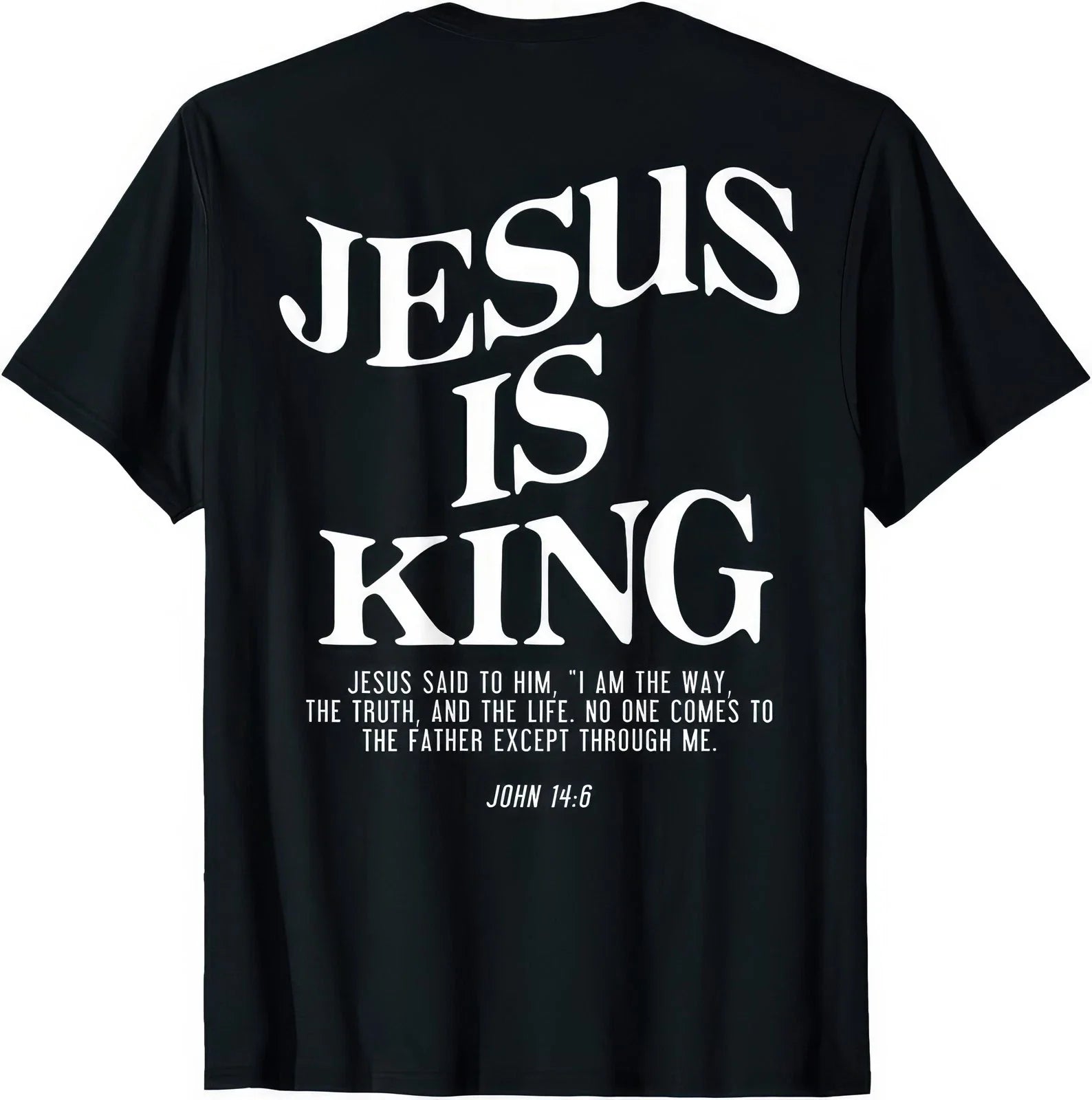 Jesus Is King John 14:6 Christian Faith Religious Bible Verse T Shirt