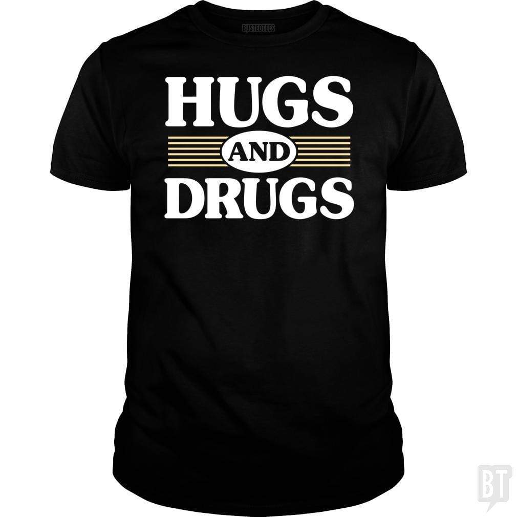Hugs and Drugs