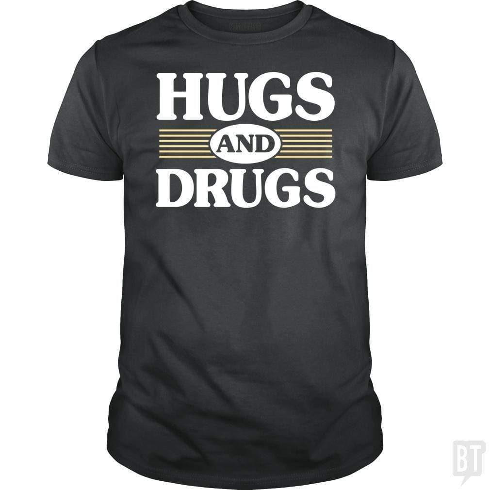 Hugs and Drugs
