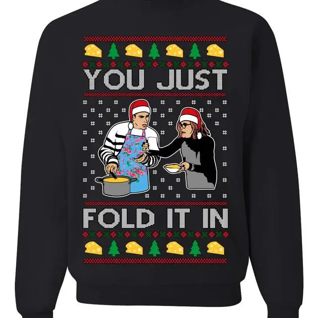 You Just Fold It In Funny Enchilada Moira David TV Sitcom Ugly Christmas sweatshirt/hoodie/tshirt, Crewneck Sweatshirt